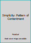 Hardcover Simplicity: Pattern of Contentment Book