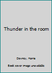 Unknown Binding Thunder in the room Book