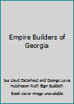 Hardcover Empire Builders of Georgia Book