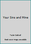 Paperback Your Sins and Mine Book