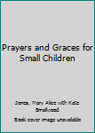 Prayers and Graces for Small Children