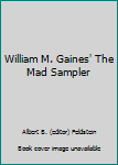 William M. Gaines' The Mad Sampler