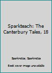 Paperback Sparkteach: The Canterbury Tales, 18 Book