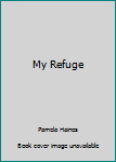 Paperback My Refuge Book