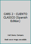 Paperback CARS 2 - CUENTO CLASICO (Spanish Edition) [Spanish] Book