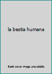 la bestia humana