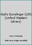 Paperback God's Gunslinger (LIN) (Linford Western Library) [Large Print] Book
