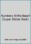 Paperback Numbers At the Beach (Super Sticker Book) Book