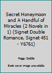 Paperback Secret Honeymoon and A Handful of Miracles (2 Novels in 1) (Signet Double Romance, Signet 451 - Y6761) Book