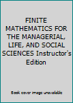 Hardcover FINITE MATHEMATICS FOR THE MANAGERIAL, LIFE, AND SOCIAL SCIENCES Instructor's Edition Book