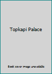 Topkapi Palace