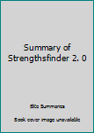Summary of Strengthsfinder 2. 0