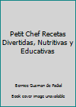 Spiral-bound Petit Chef Recetas Divertidas, Nutritivas y Educativas Book