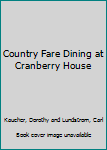Spiral-bound Country Fare Dining at Cranberry House Book
