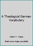 A Theological German Vocabulary
