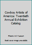 Paperback Cowboy Artists of America: Twentieth Annual Exhibition Catalog Book