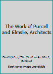 Paperback The Work of Purcell and Elmslie, Architects Book