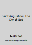 Mass Market Paperback Saint Augustine: The City of God Book