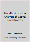 Hardcover Handbook for the Analysis of Capital Investments Book