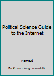 Paperback Political Science Guide to the Internet Book