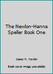 Hardcover The Newlon-Hanna Speller Book One Book