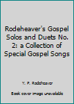 Hardcover Rodeheaver's Gospel Solos and Duets No. 2: a Collection of Special Gospel Songs Book