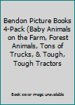 Bendon Psperback Picture Books 4-Pack (Baby Animals on the Farm, Forest Animals, Tons of Trucks, & Tough, Tough Tractors