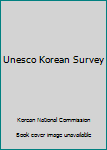 Hardcover Unesco Korean Survey Book