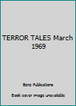 Terror Tales March 1969