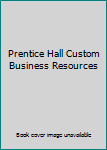 Paperback Prentice Hall Custom Business Resources Book