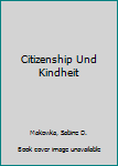 Paperback Citizenship Und Kindheit [German] Book