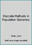 Hardcover Discrete Methods in Population Genomics Book