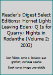 Reader's Digest Select Editions: Hornet Light; Leaving Eden; Q Is for Quarry; Nights in Rodanthe