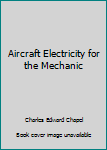 Hardcover Aircraft Electricity for the Mechanic Book