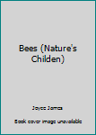 Paperback Bees (Nature's Childen) Book