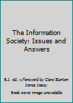 Hardcover The Information Society: Issues and Answers Book