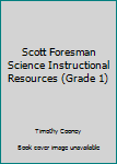 Paperback Scott Foresman Science Instructional Resources (Grade 1) Book