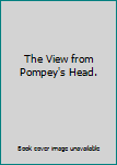 Hardcover The View from Pompey's Head. Book