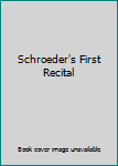 Sheet music Schroeder's First Recital Book