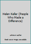 Unknown Binding Helen Keller (People Who Made a Difference) Book
