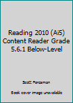 Paperback Reading 2010 (Ai5) Content Reader Grade 5.6.1 Below-Level Book