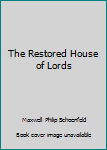 Hardcover The Restored House of Lords Book