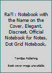 Paperback Ra?l : Notebook with the Name on the Cover, Elegant, Discreet, Official Notebook for Notes, Dot Grid Notebook, Book