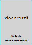 Paperback Believe in Yourself Book