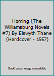 Homing (The Williamsburg Novels #7) By Elswyth Thane (Hardcover - 1957)