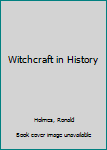 Paperback Witchcraft in History Book