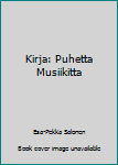 Hardcover Kirja: Puhetta Musiikitta Book