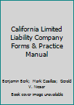 Hardcover California Limited Liability Company Forms & Practice Manual Book