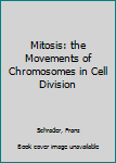 Hardcover Mitosis: the Movements of Chromosomes in Cell Division [German] Book