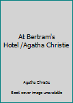Mass Market Paperback At Bertram's Hotel /Agatha Christie Book